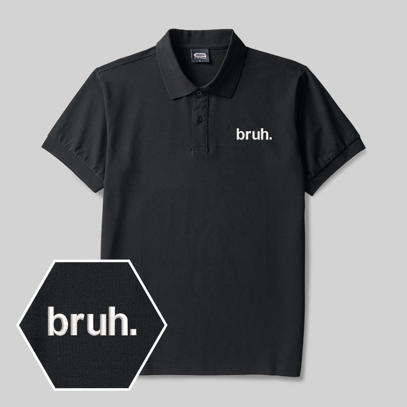 Bruh. Geek Embroidered Polo Shirt