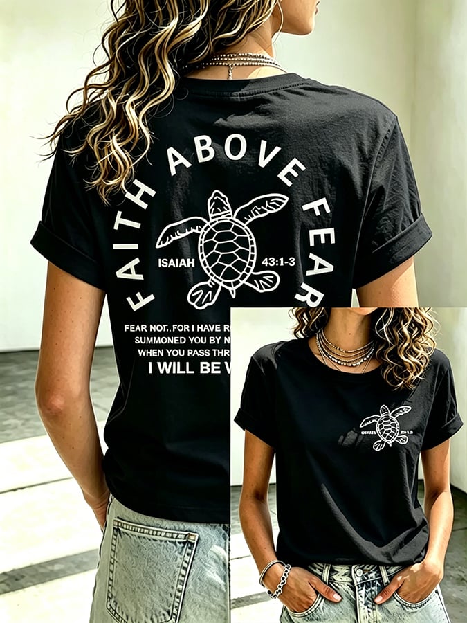 Women's Beach Vacation And Leisure  Sea Turtle Faith Above Fear Faith Printed T-Shirt