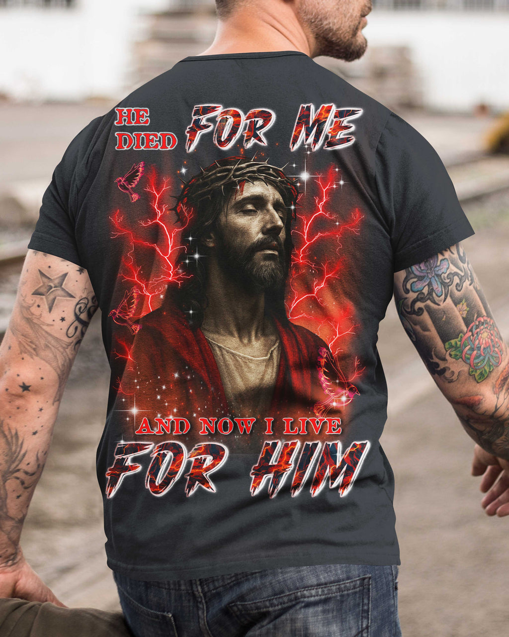 He Died For Me Now I Live For Him All Over Print T-Shirt