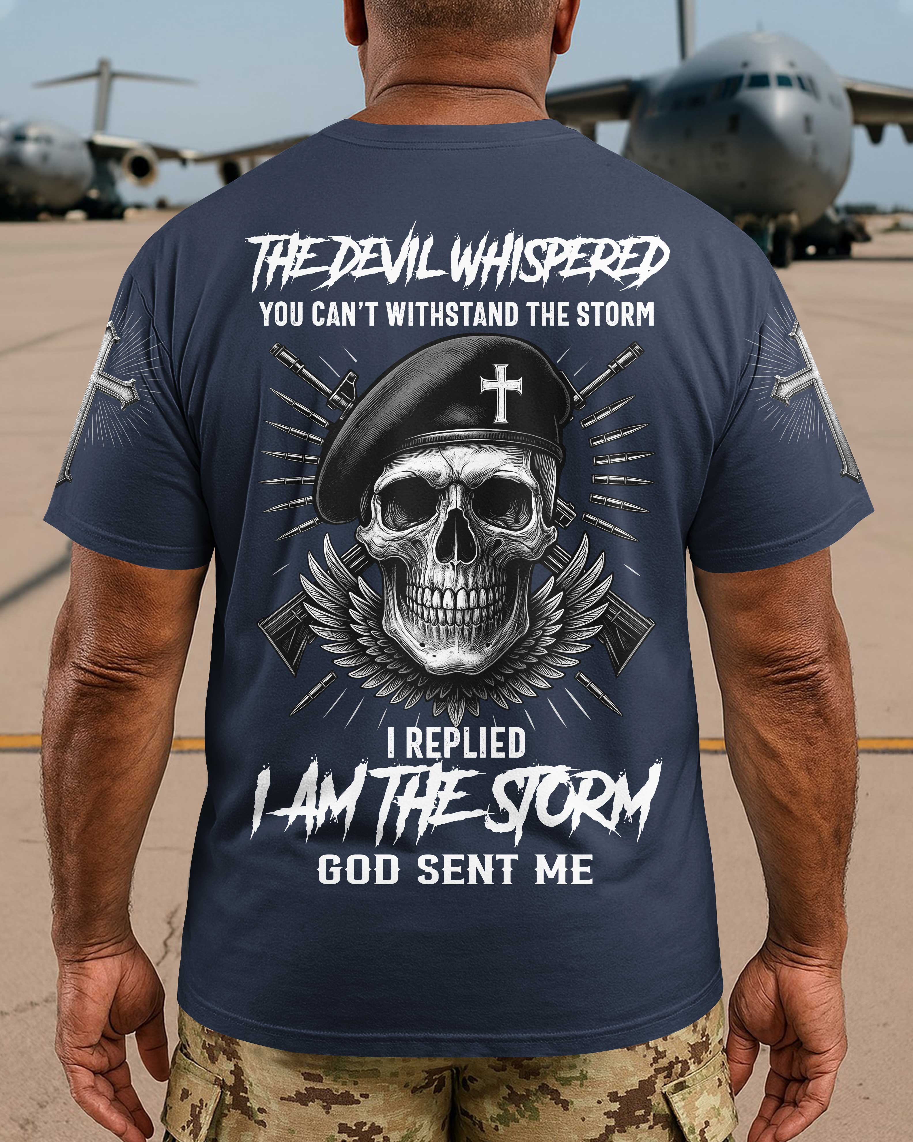 The Devil Whispered You Can’t Withstand The Storm T-Shirt