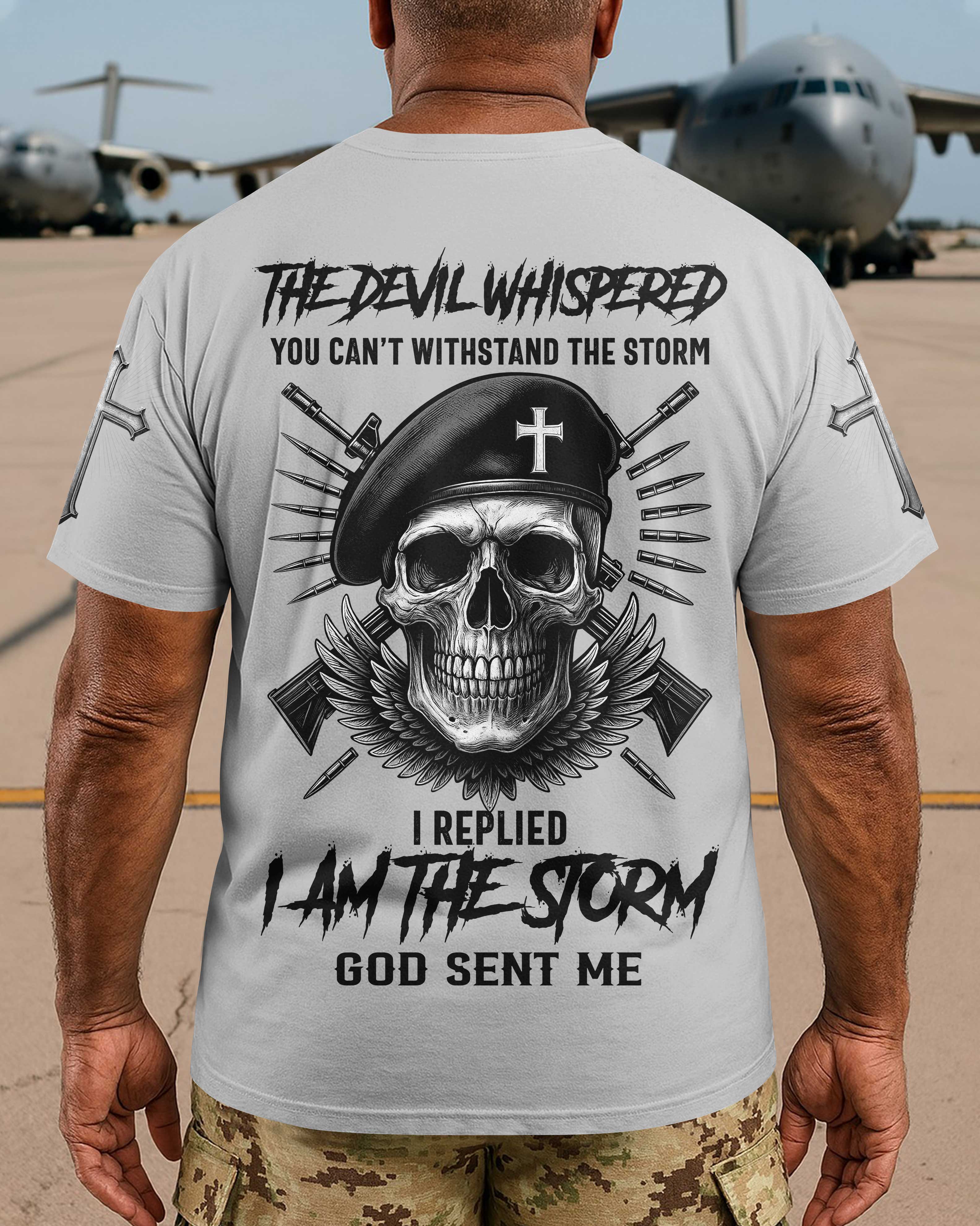 The Devil Whispered You Can’t Withstand The Storm T-Shirt