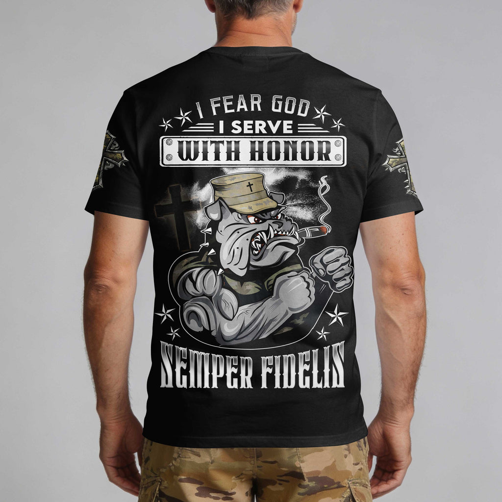 I Fear God I Serve With Honor Semper Fidelis T-Shirt