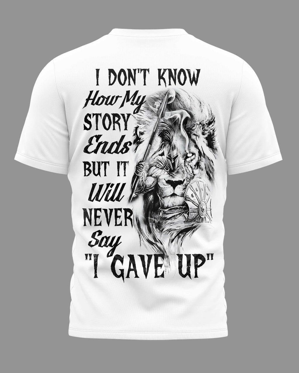 It Will Never Say "I Gave Up" T-Shirt