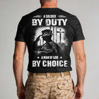 A Soldier By Duty A Man Of God By Choice T-Shirt