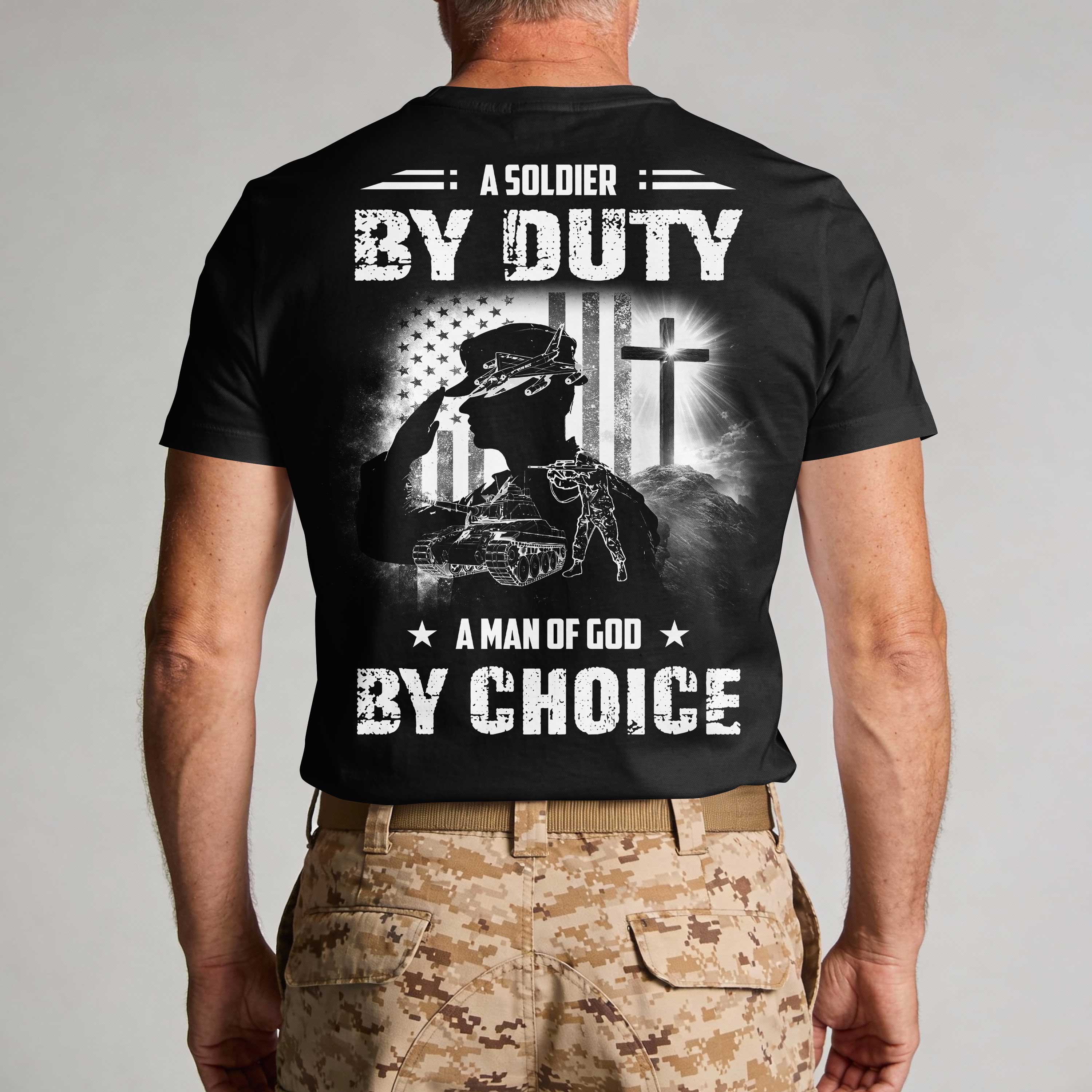 A Soldier By Duty A Man Of God By Choice T-Shirt