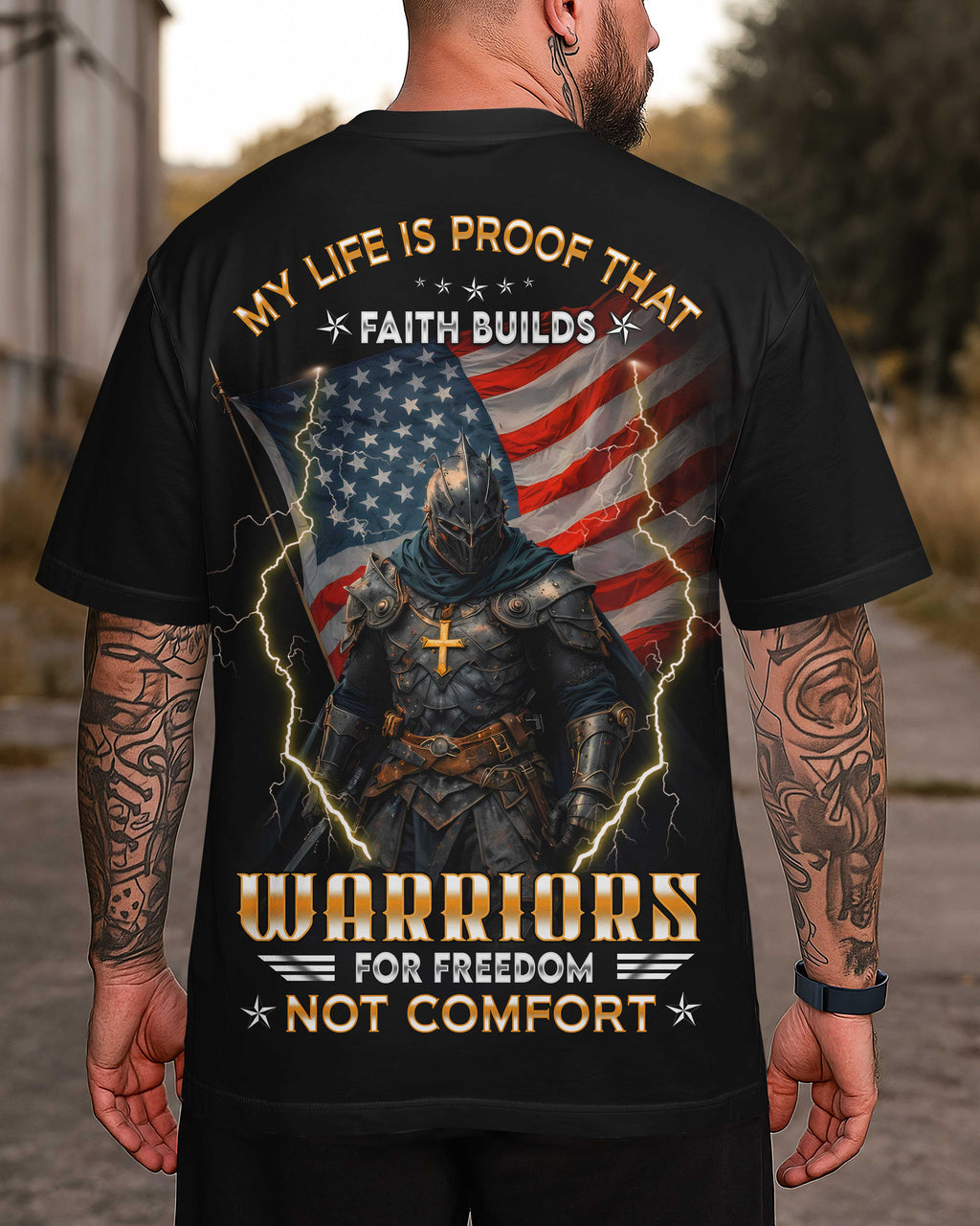 My Life Is Proof That Faith Builds Warriors For Freedom Not Comfort T-Shirt