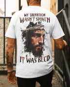 My Salvation Wasn't Spoken It Was Bled T-Shirt