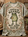Women's Retro I Could Be Meaner But Jesus Said No  Faith Print T-shirt