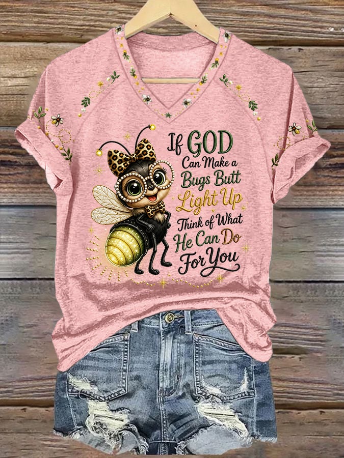 Women's If God Can Make A Bug's Butt Light Up T-shirt