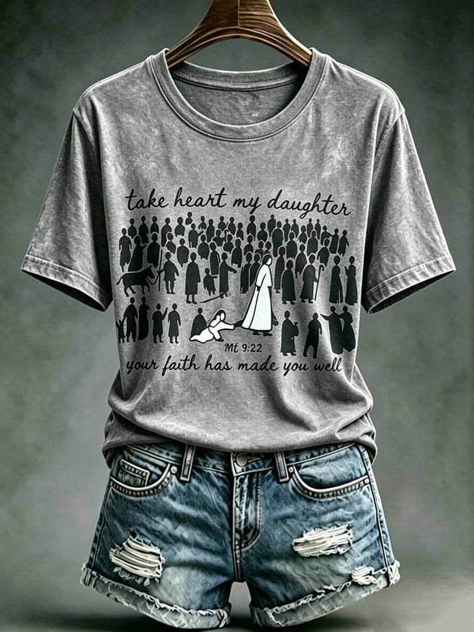 Women's  Faith Cross  Take Heart My Daughter Your Faith Has Made You Well Print Top