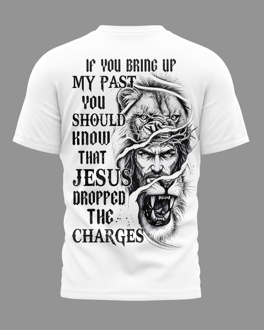 Jesus Dropped The Charges T-Shirt