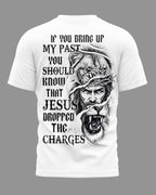 Jesus Dropped The Charges T-Shirt