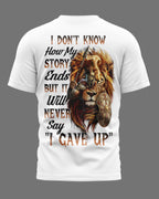 It Will Never Say "I Gave Up" T-Shirt