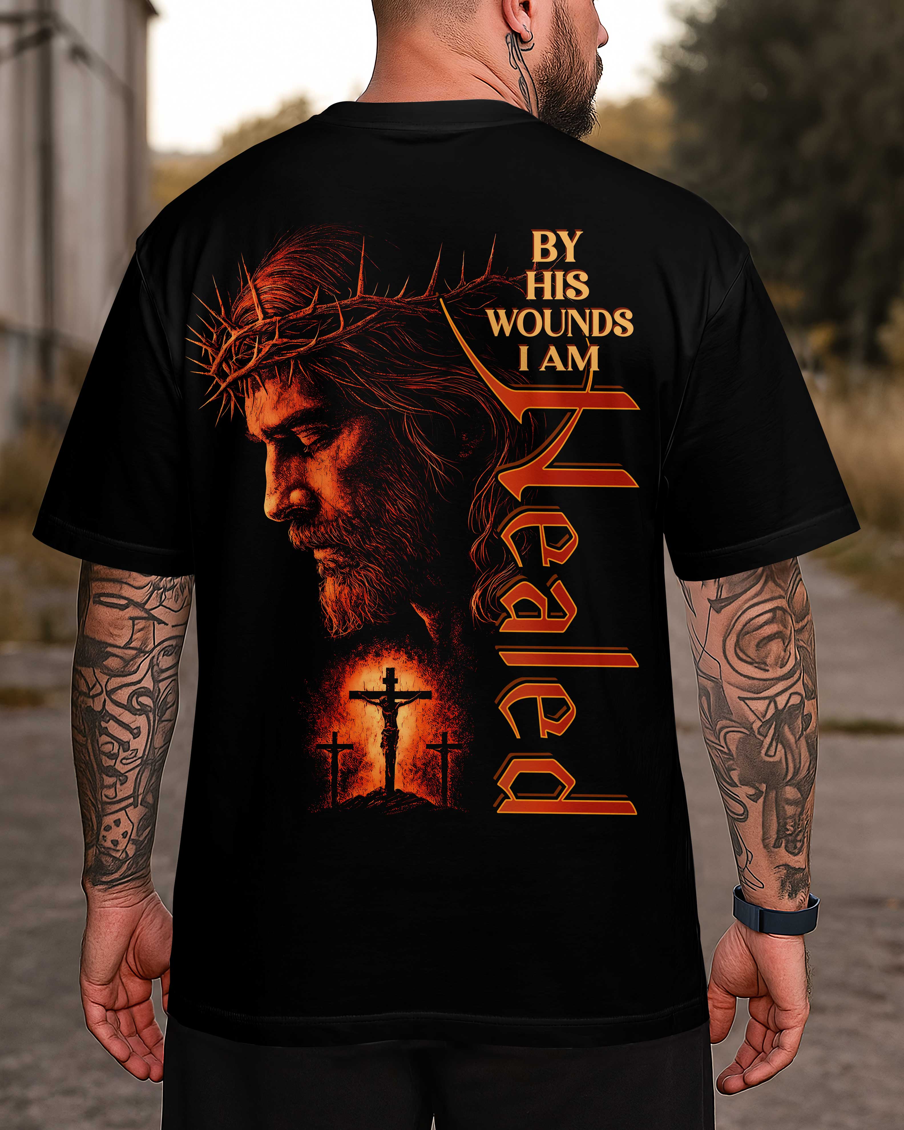By His Wounds I Am Healed T-Shirt