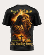 Forged By Trials Grounded In Faith Still Standing Strong T-Shirt
