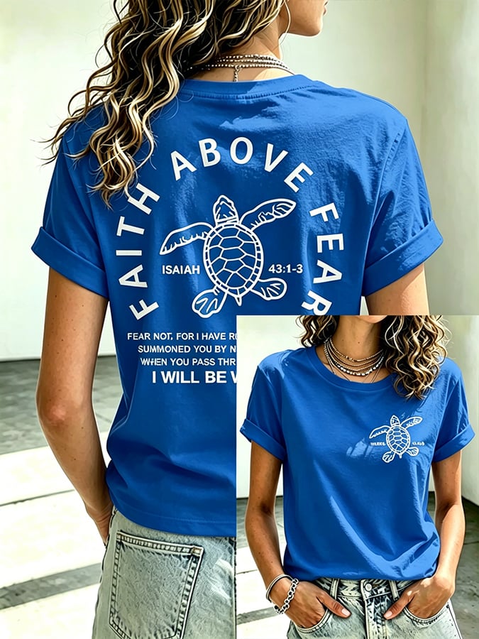 Women's Beach Vacation And Leisure  Sea Turtle Faith Above Fear Faith Printed T-Shirt