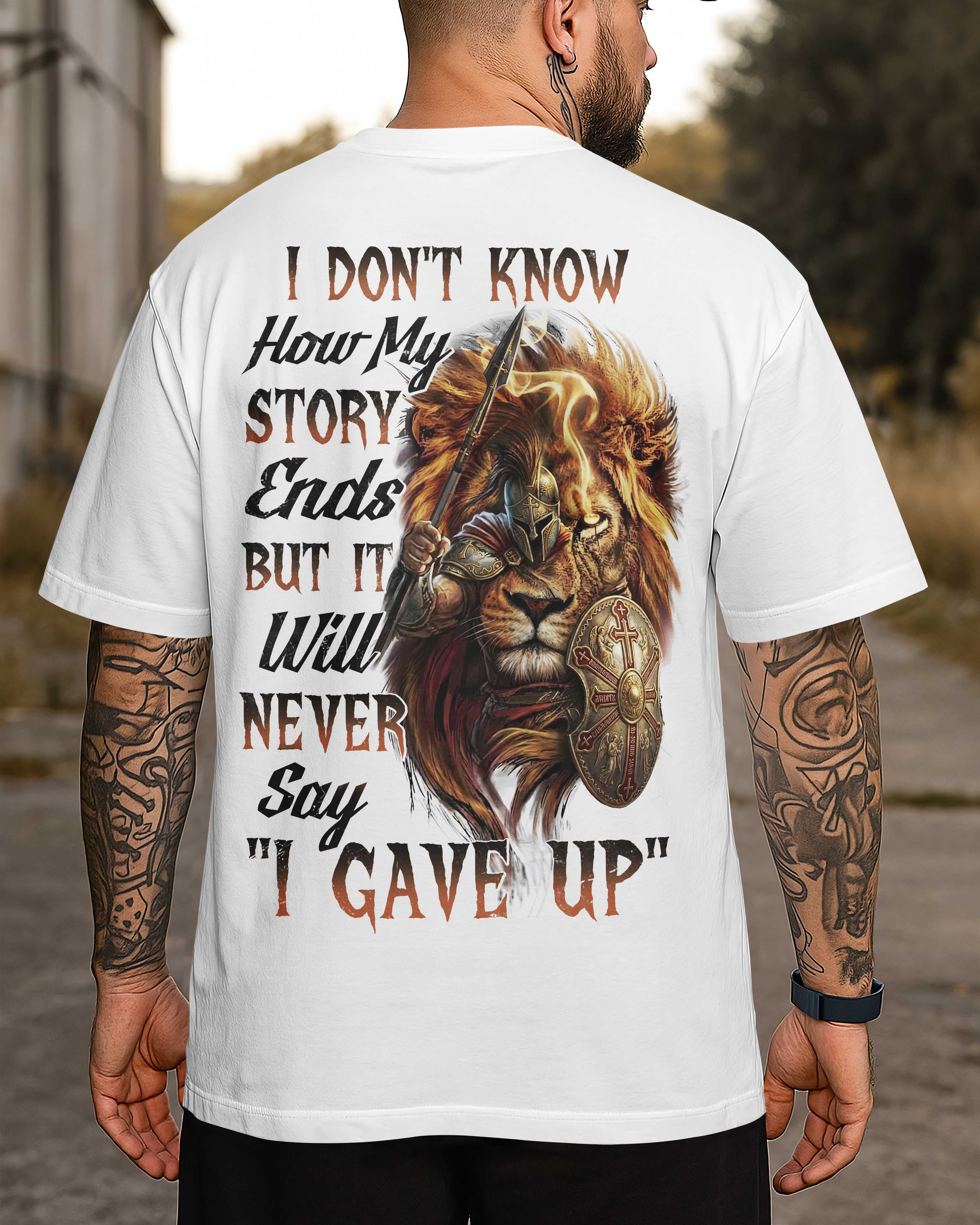 It Will Never Say "I Gave Up" T-Shirt