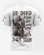 He Died For Me And Now I Live For Him  All Over Print T-shirt