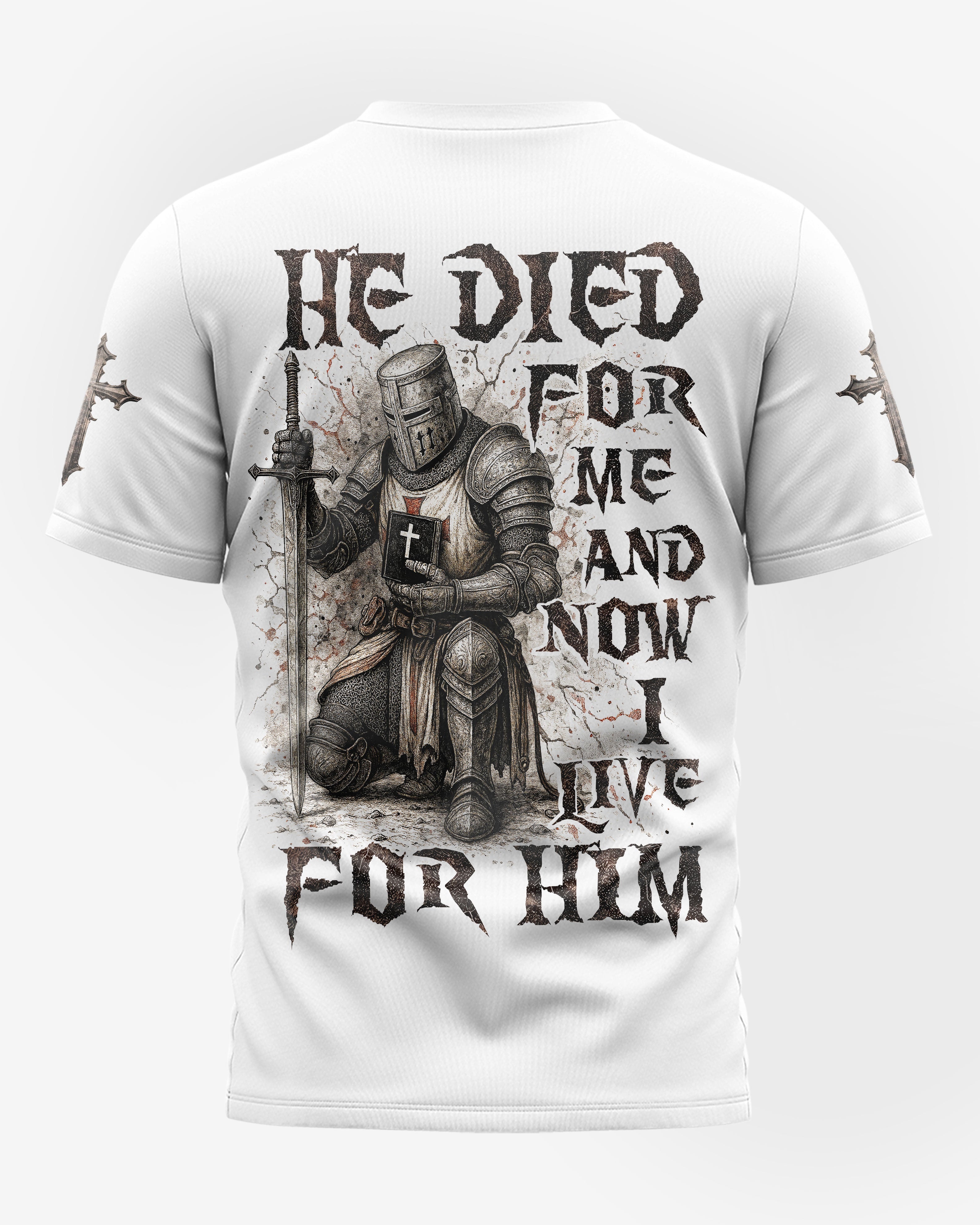He Died For Me And Now I Live For Him  All Over Print T-shirt
