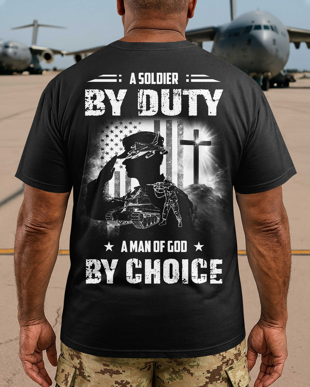 A Soldier By Duty A Man Of God By Choice T-Shirt