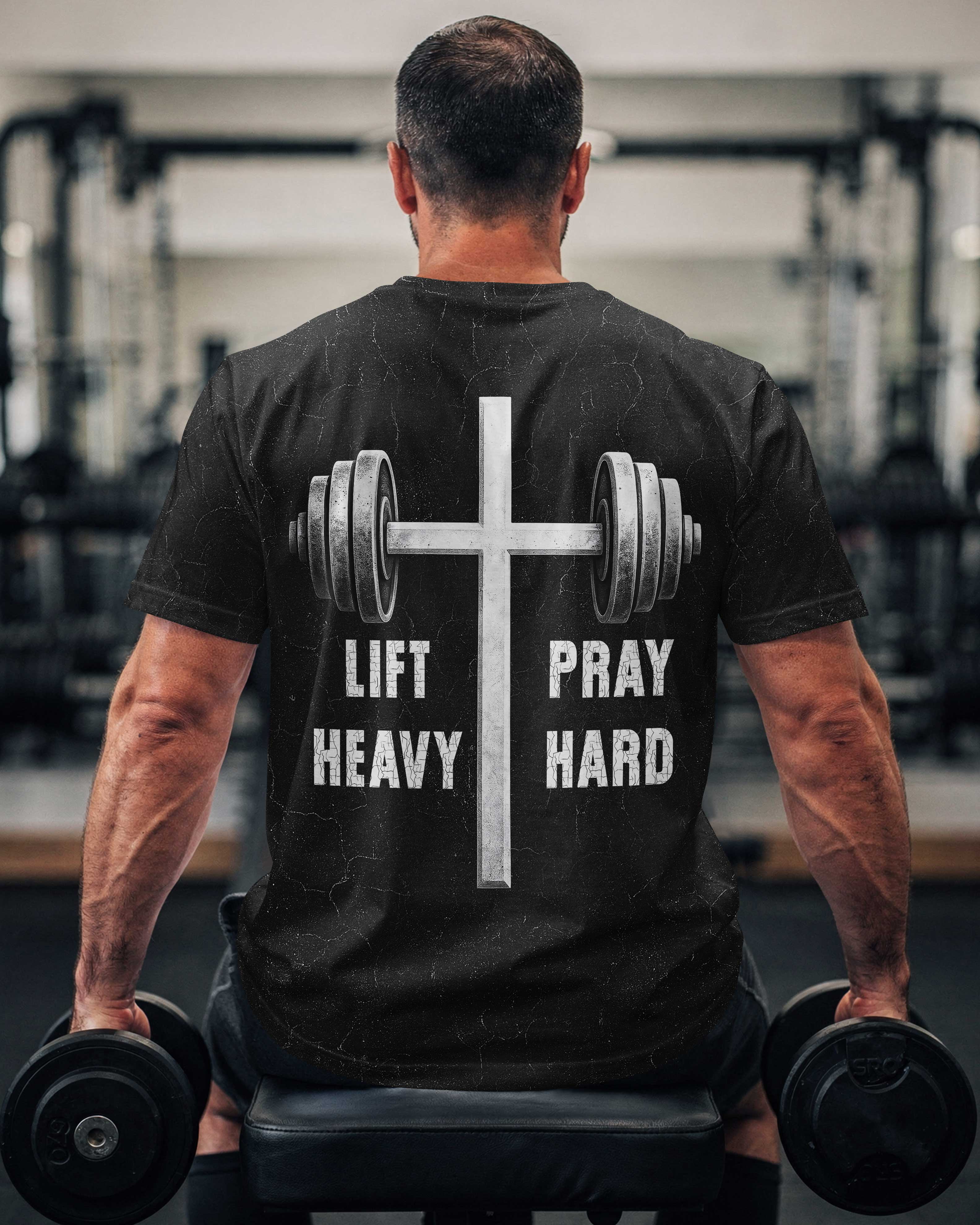 Lift Heavy Pray Hard T-Shirt