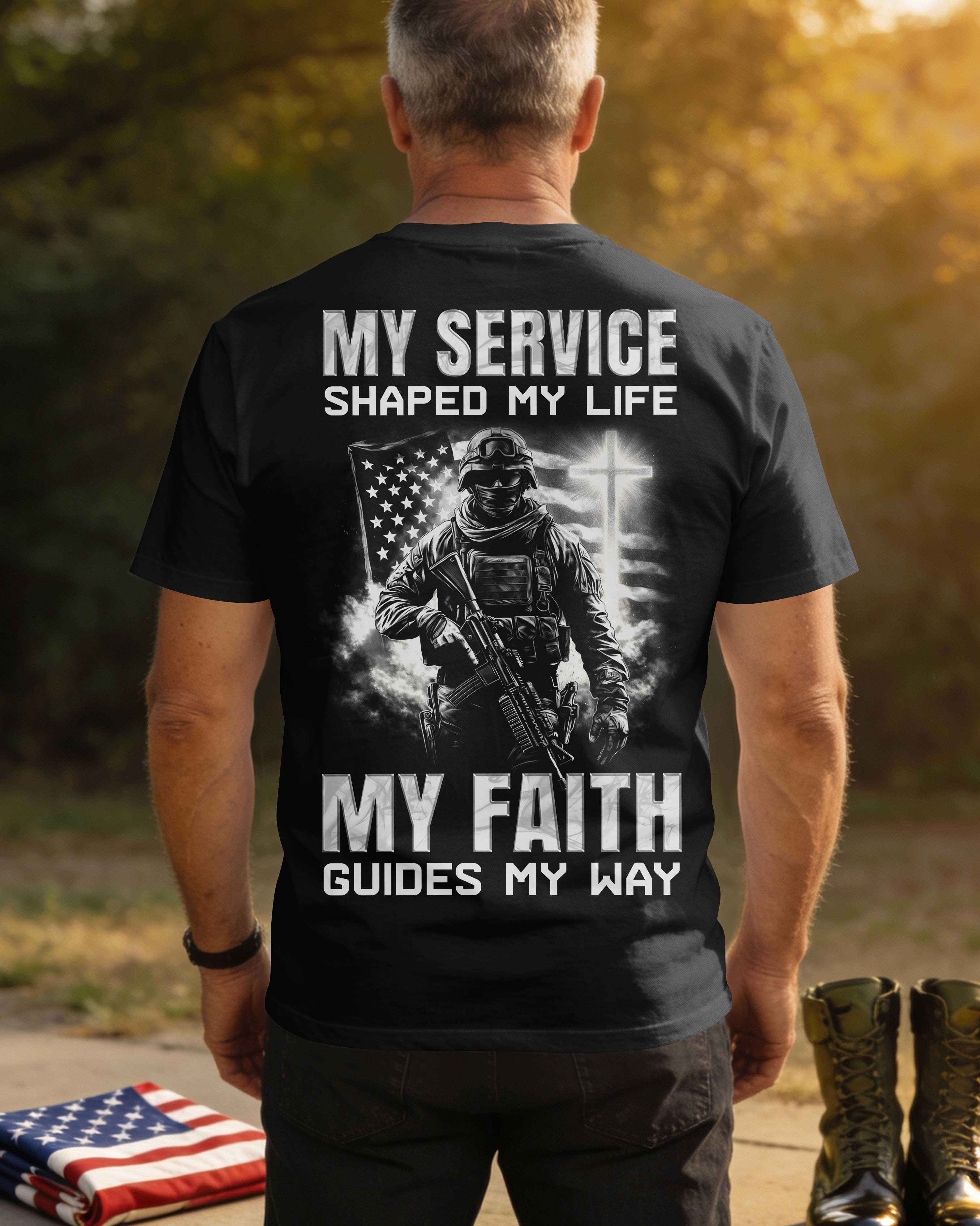 My Service Shaped My Life My Faith Guides My Way T-Shirt