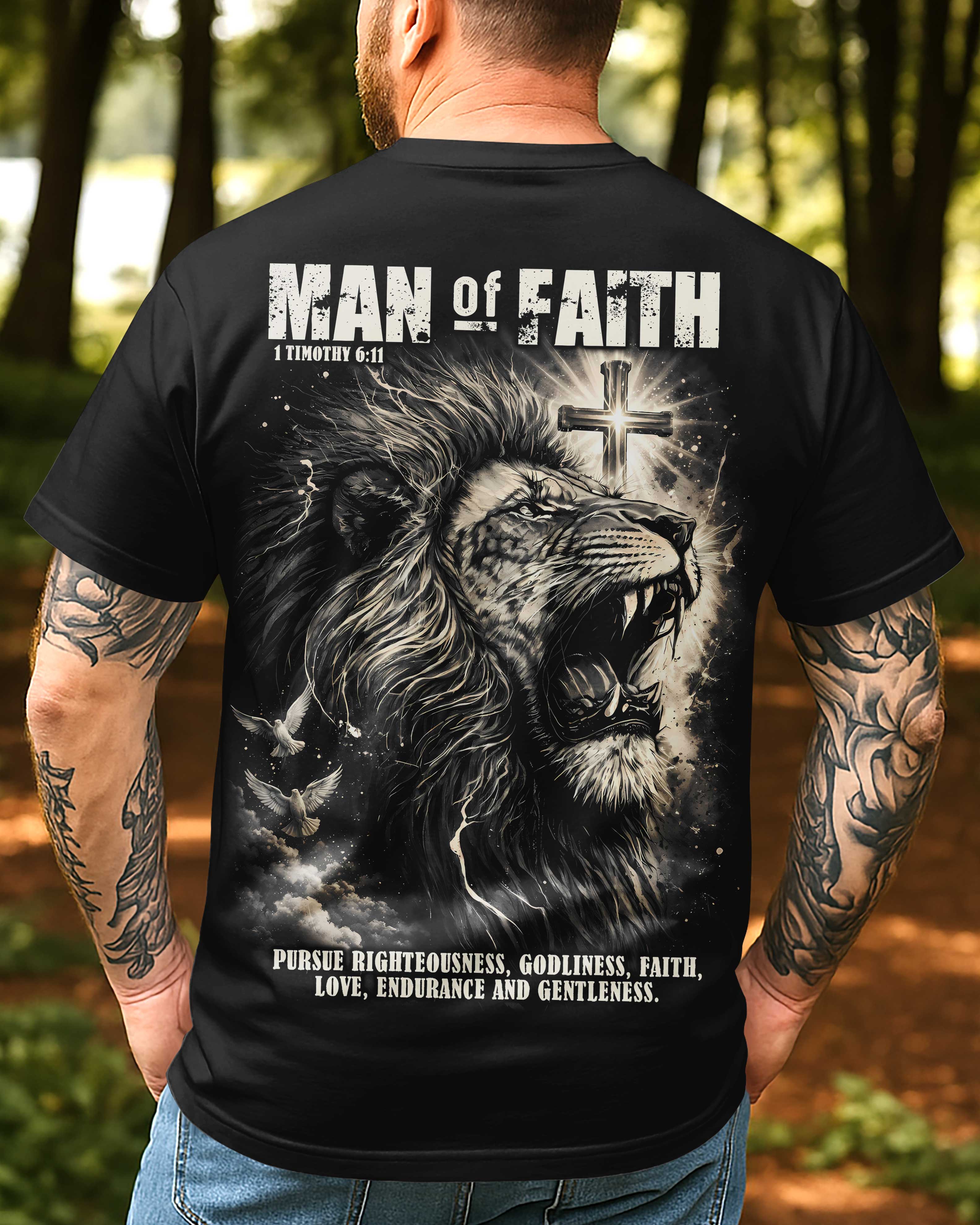 Man Of Faith, 1 Timothy 6:11, Pursue Righteousness, Godliness, Faith, Love, Endurance And Gentleness. T-Shirt
