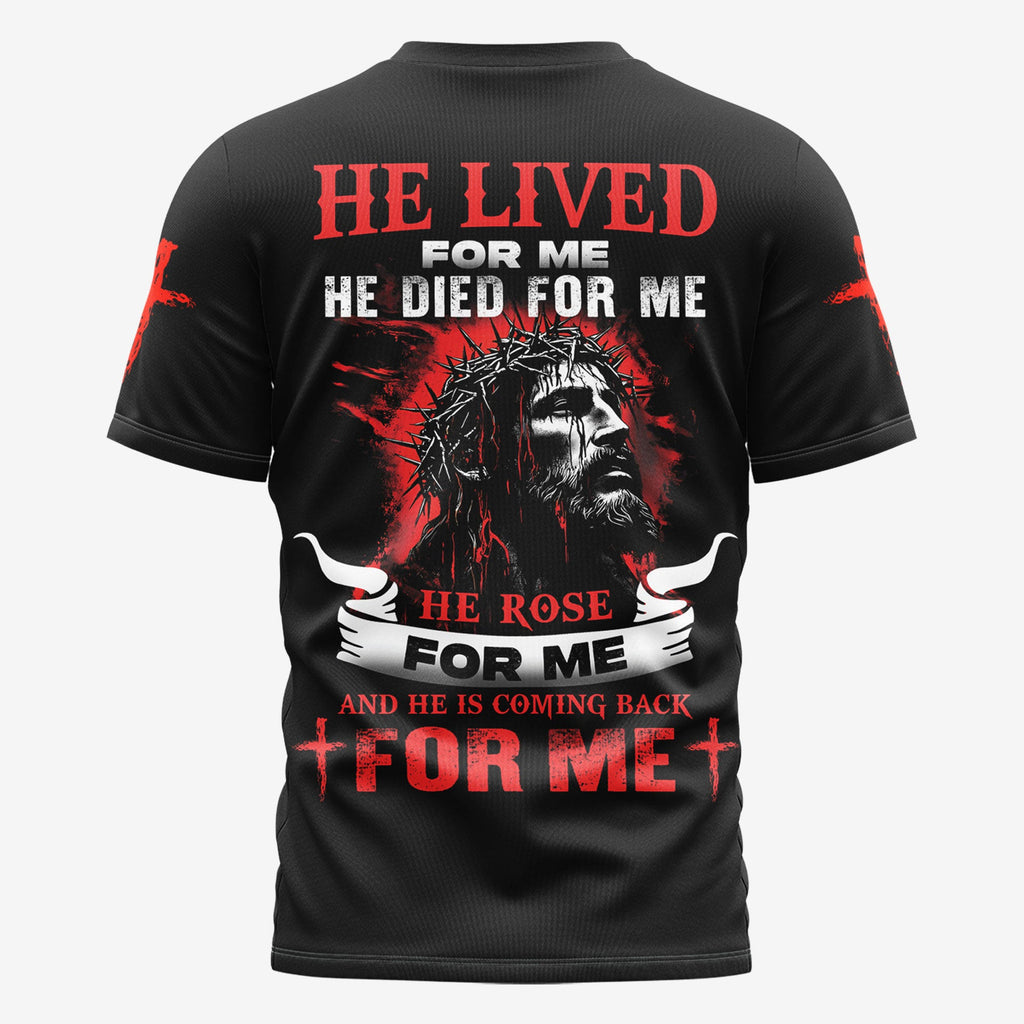 He Lived He Died He Rose He Is Coming Back All Over Print T-shirt