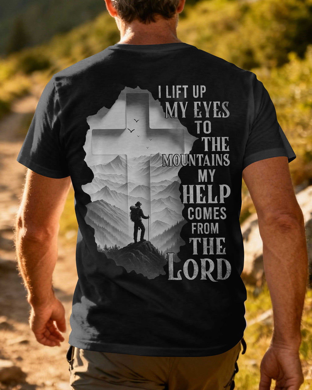 I Lift Up My Eyes To The Mountains T-Shirt