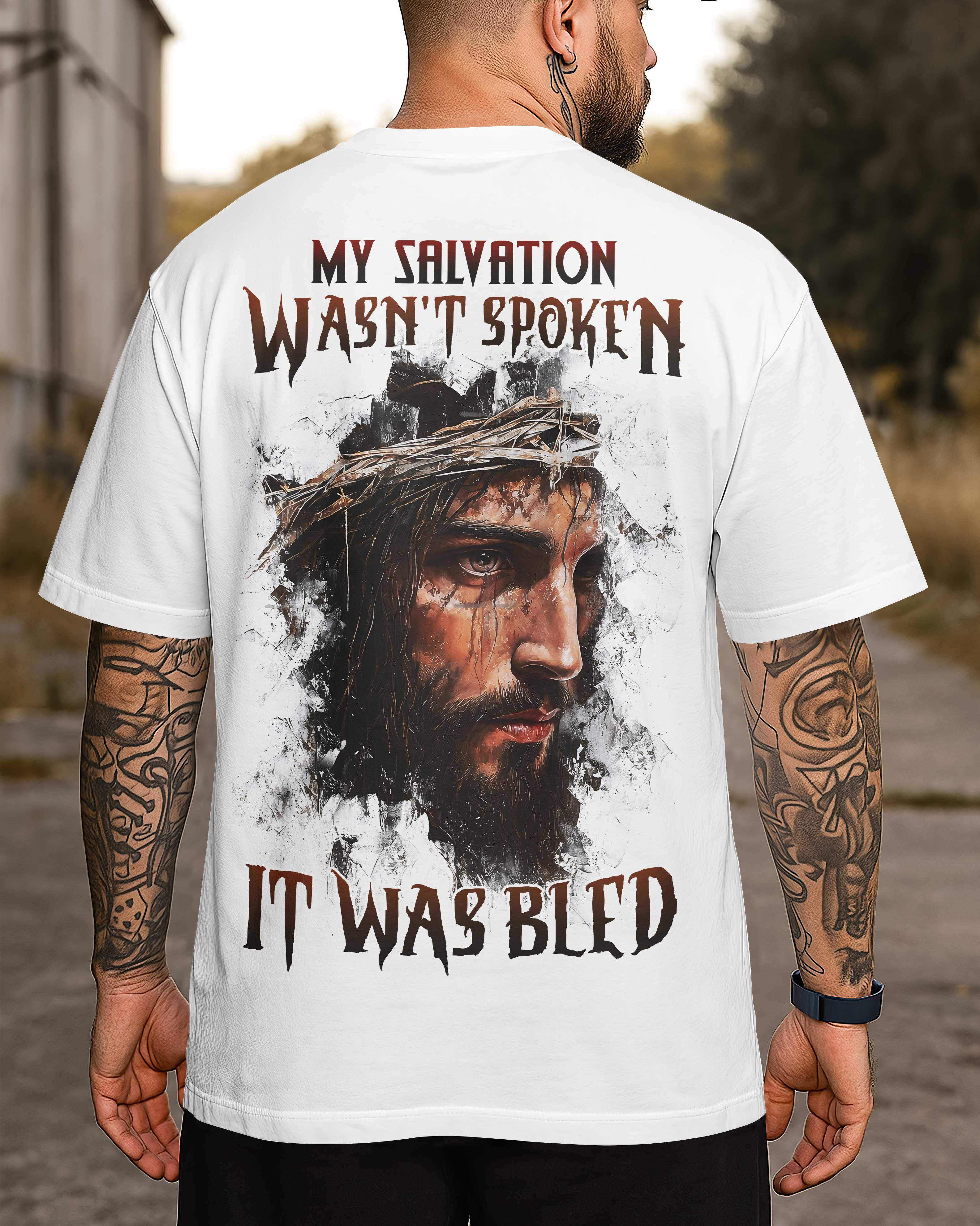 My Salvation Wasn't Spoken It Was Bled T-Shirt