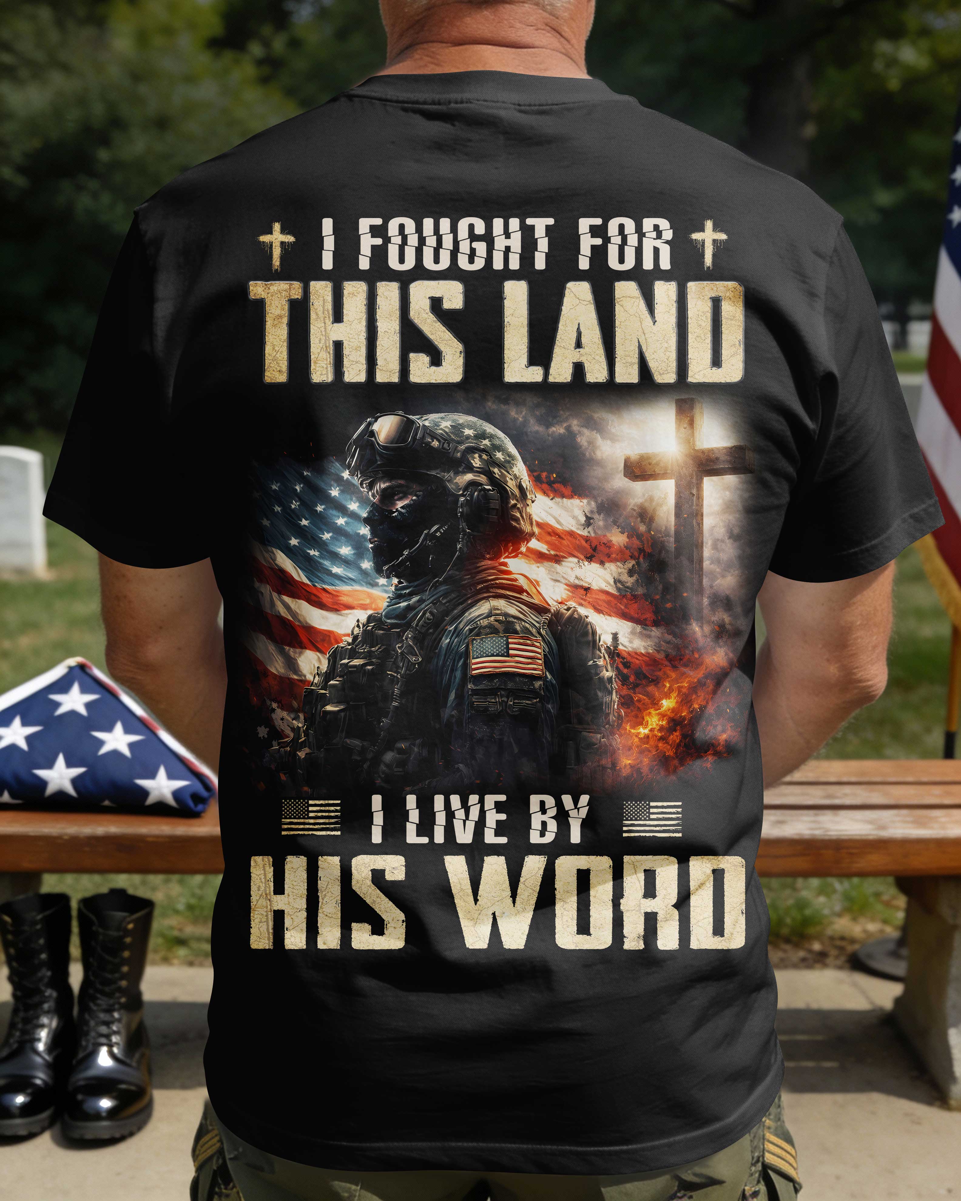 I Fought For This Land I Live By His Word T-Shirt