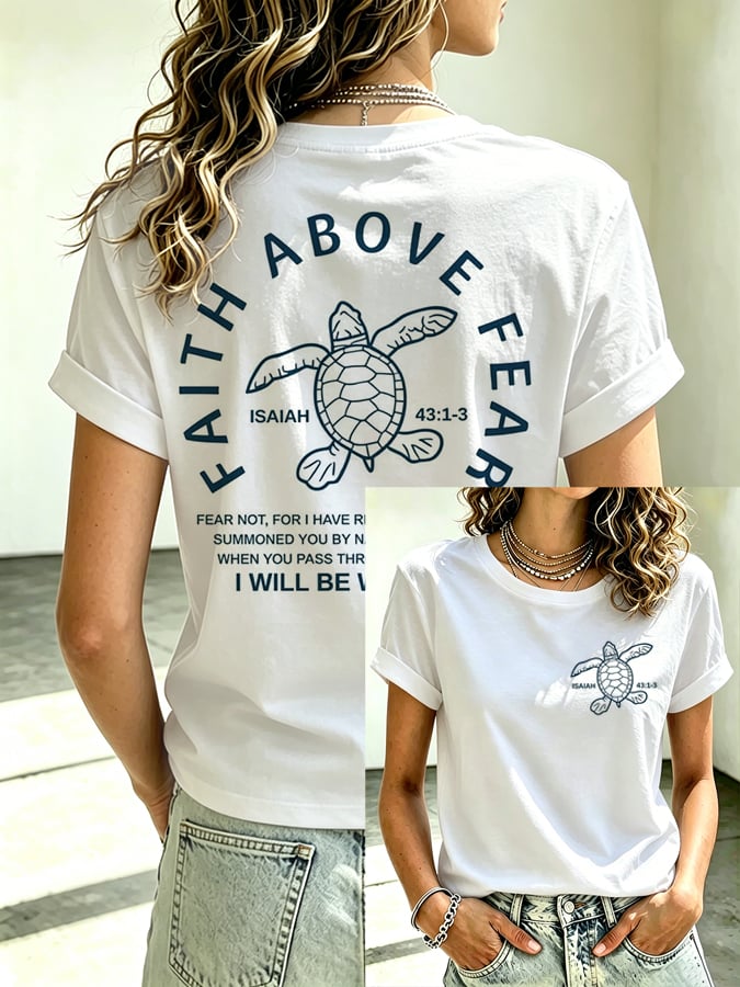 Women's Beach Vacation And Leisure  Sea Turtle Faith Above Fear Faith Printed T-Shirt