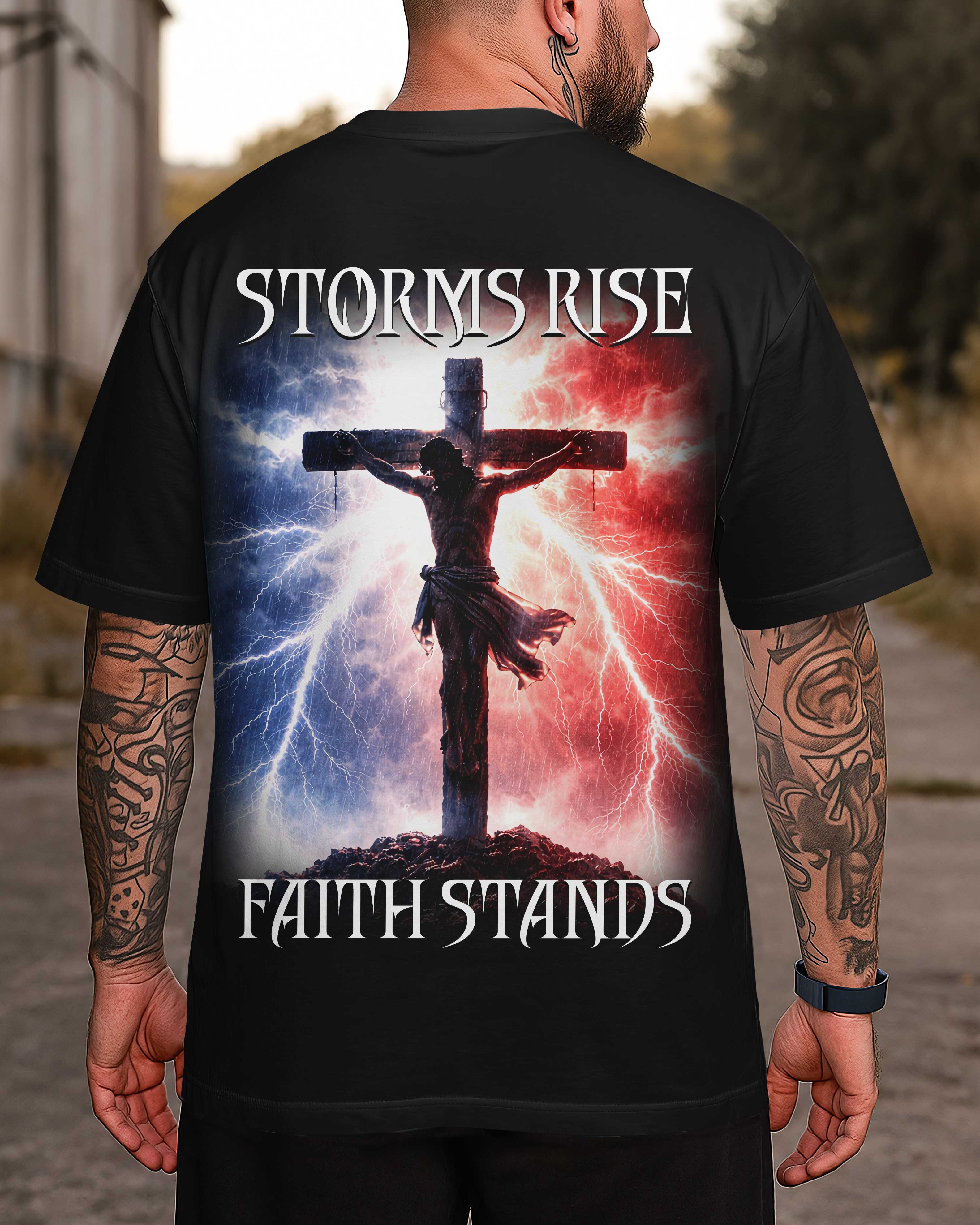 Storms Rise Faith Stands T-Shirt