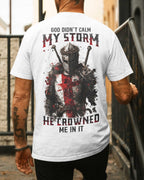 God Didn't Calm My Storm T-Shirt