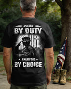A Soldier By Duty A Man Of God By Choice T-Shirt