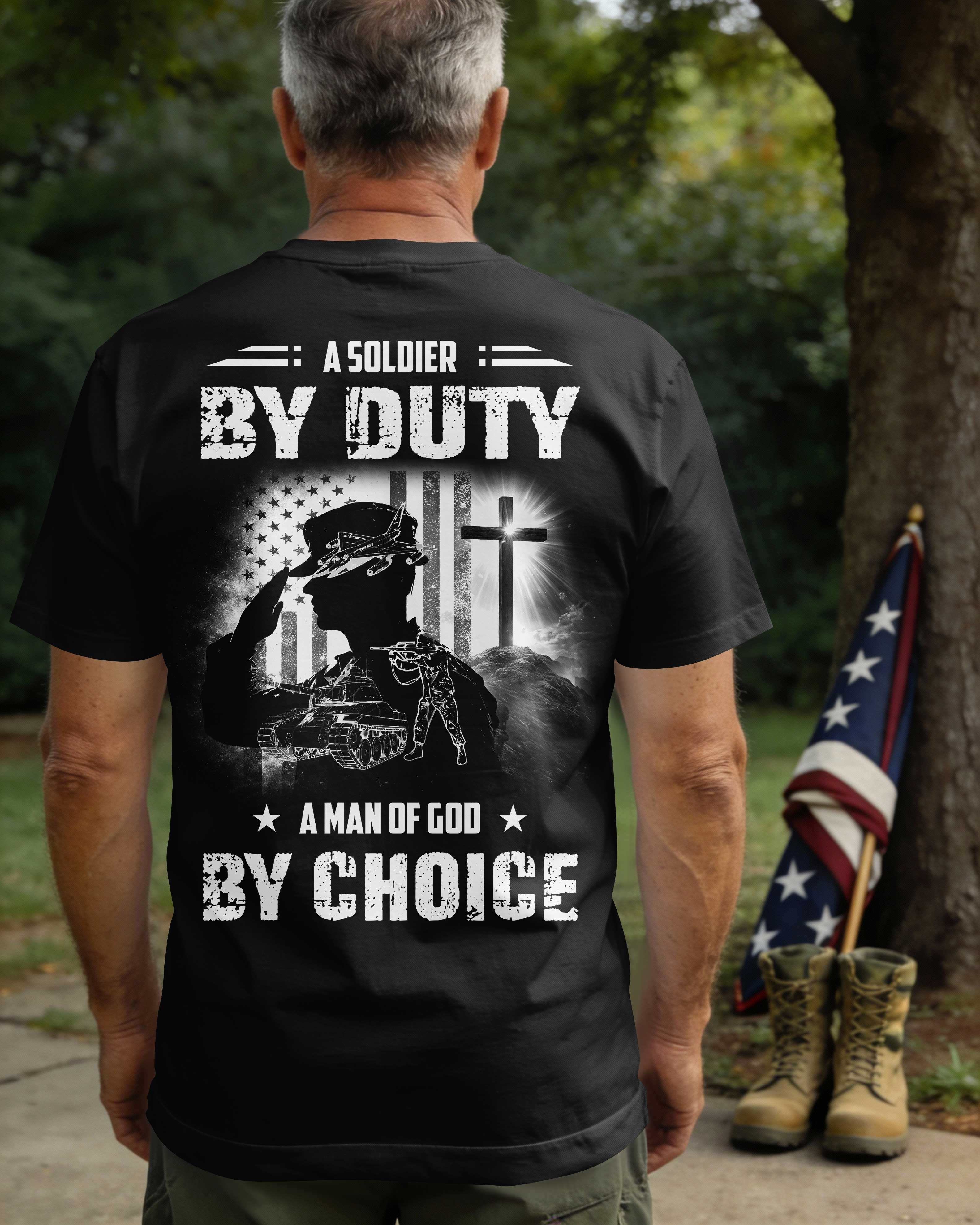 A Soldier By Duty A Man Of God By Choice T-Shirt