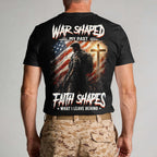 War Shaped My Past Faith Shapes What I Leave Behind T-Shirt