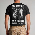 My Service Shaped My Life My Faith Guides My Way T-Shirt