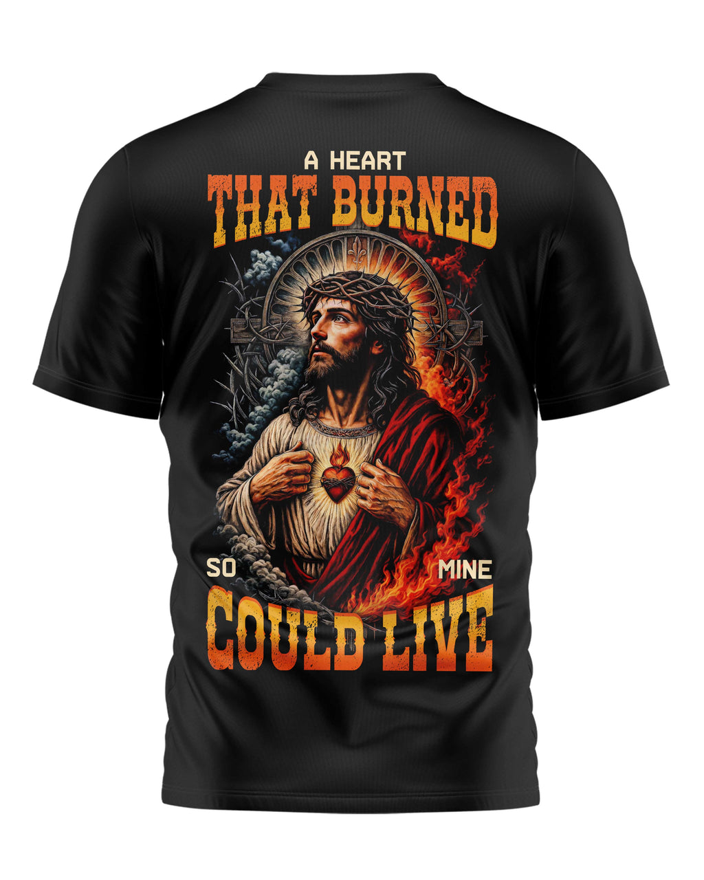 A Heart That Burned So Mine Could Live T-Shirt