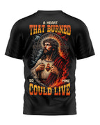 A Heart That Burned So Mine Could Live T-Shirt