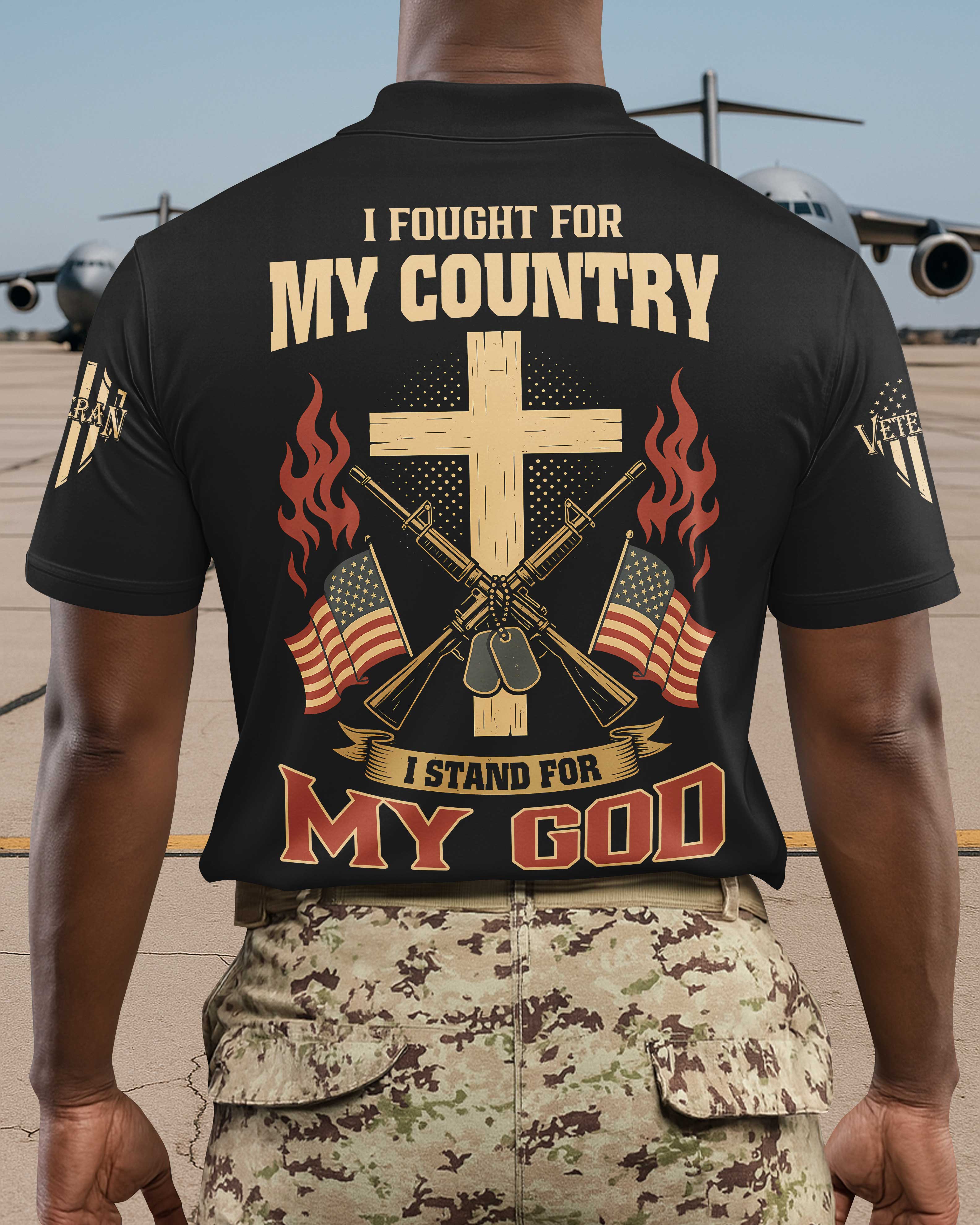I Fought For My Country I Stand For My God T-Shirt