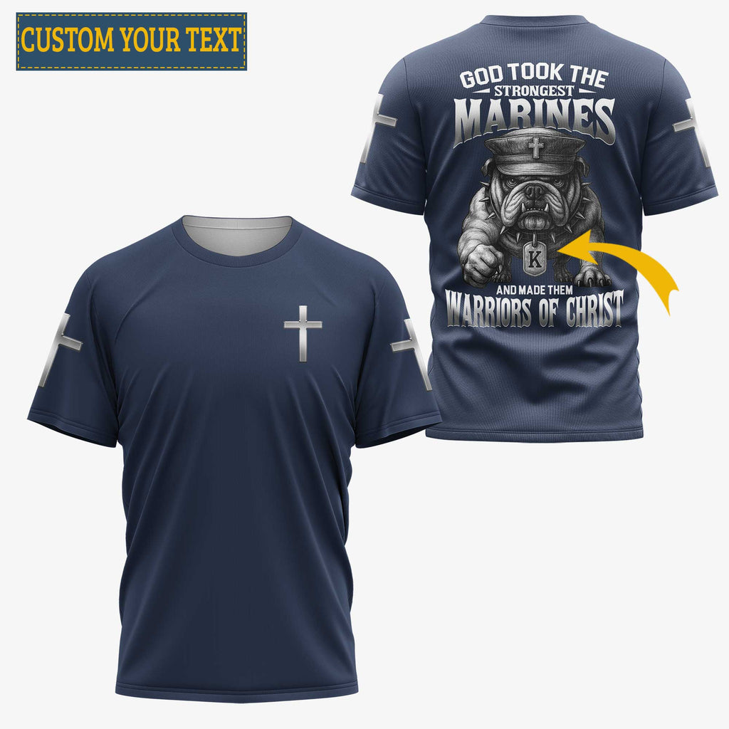 God Took The Strongest Marines And Made Them Warriors Of Christ T-Shirt
