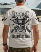 This Man Is A Airman Born To Defend Guided By God T-Shirt