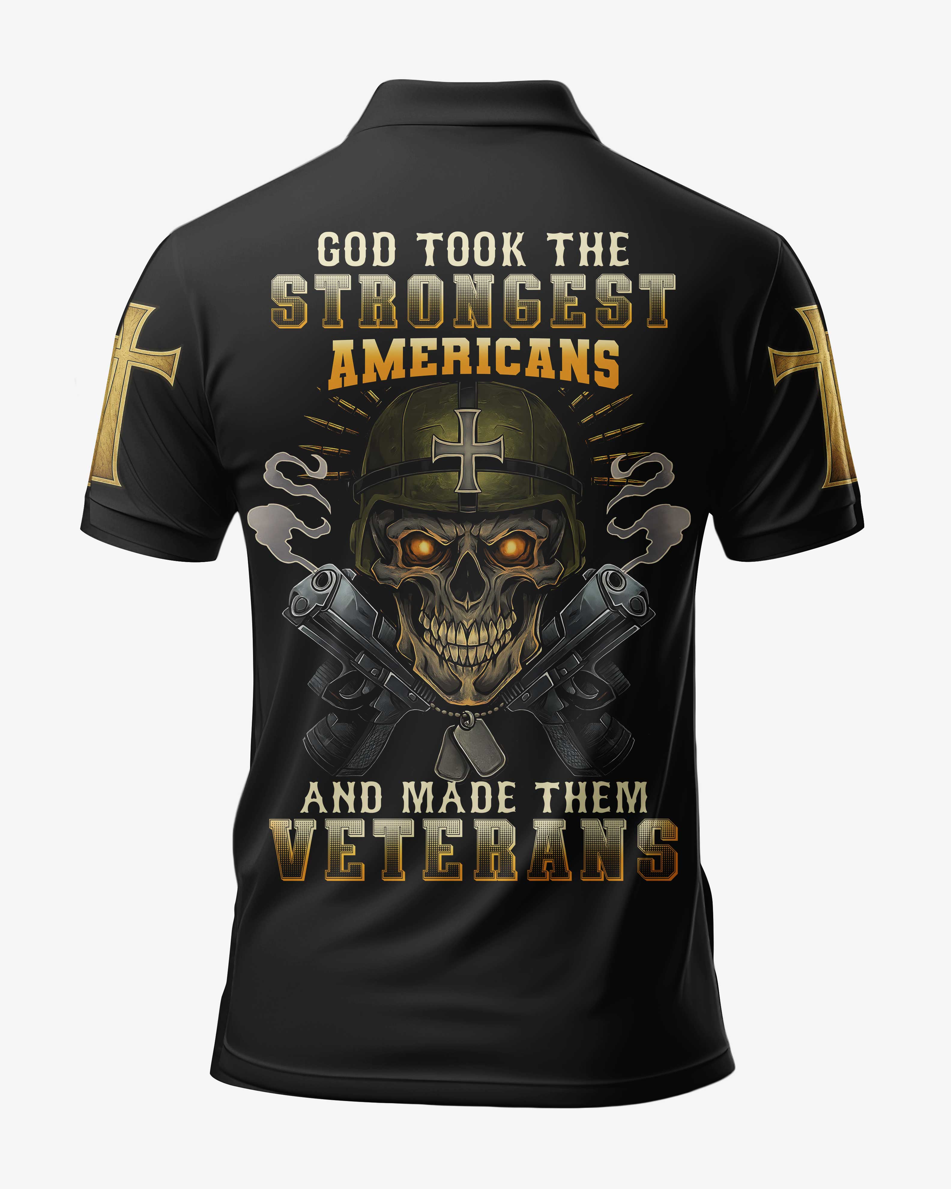 God Took The Strongest Americans And Made Them Veterans T-Shirt