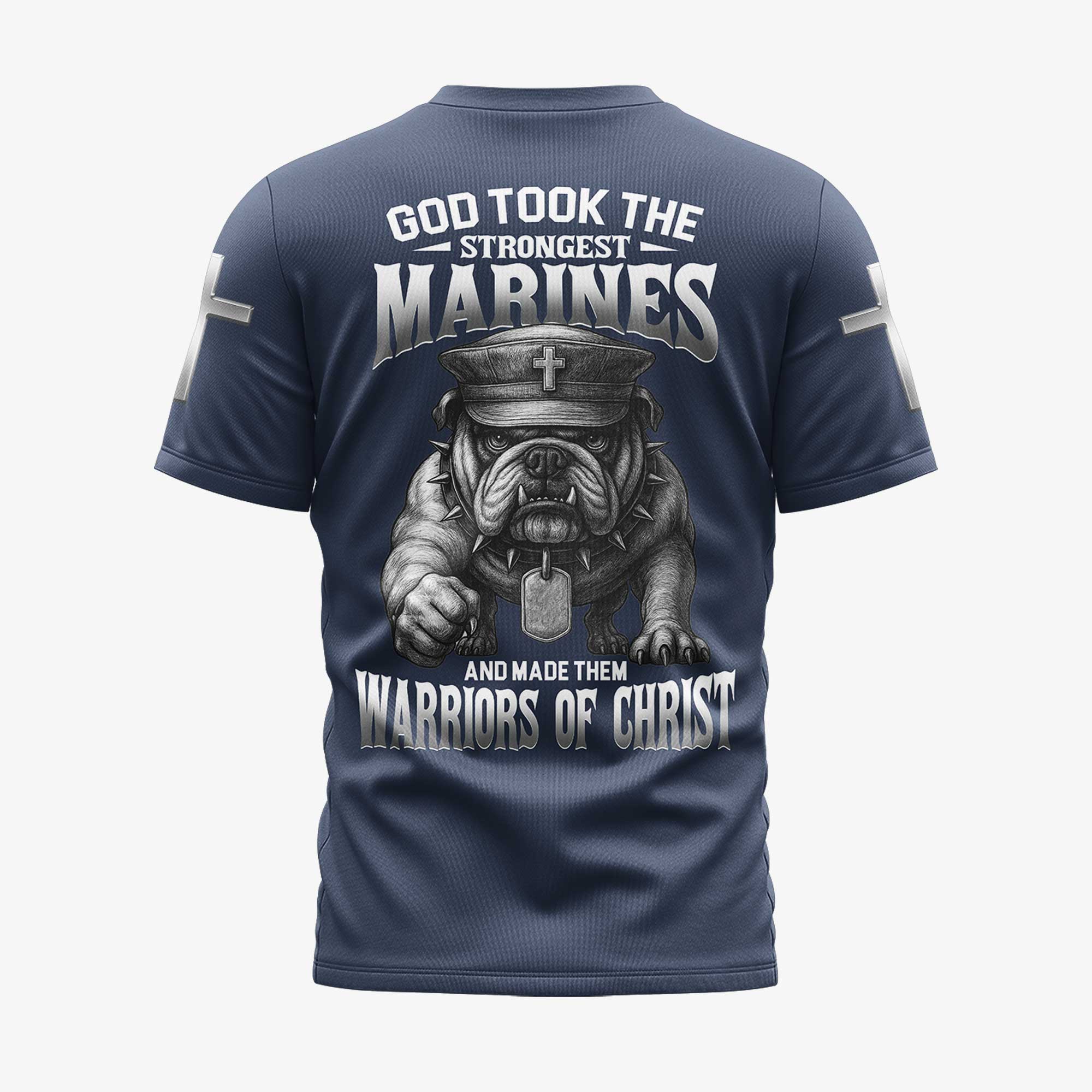 God Took The Strongest Marines And Made Them Warriors Of Christ T-Shirt