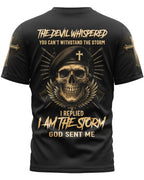 The Devil Whispered You Can’t Withstand The Storm T-Shirt