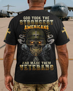 God Took The Strongest Americans And Made Them Veterans T-Shirt