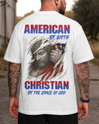American By Birth Christian By The Grace Of God T-Shirt