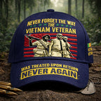 "VERGISS NIE, WIE DER VIETNAM-VETERAN NACH SEINER RÜCKKEHR BEHANDELT WURDE – NIE WIEDER" Gedenk-Baseballcap für Vietnam-Veteranen