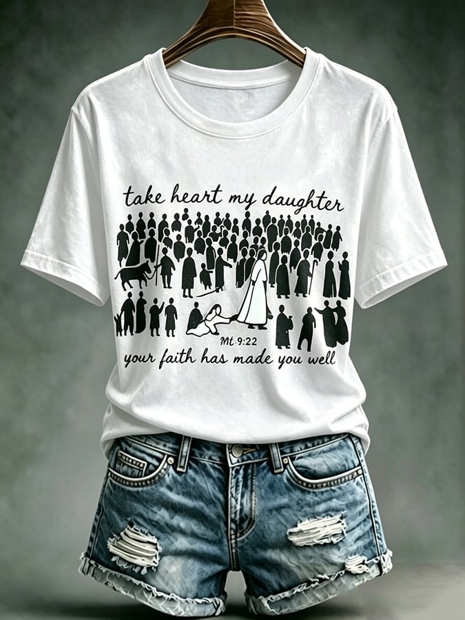 Women's  Faith Cross  Take Heart My Daughter Your Faith Has Made You Well Print Top